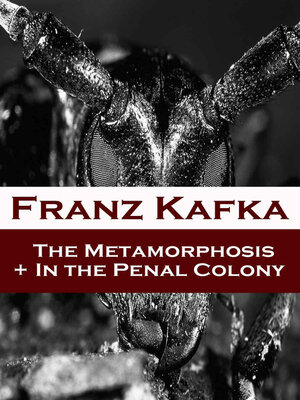 cover image of The Metamorphosis + In the Penal Colony (2 contemporary translations by Ian Johnston)